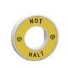 Picture of Illuminated marked legend ring, Harmony XB5, 60mm, plastic, yellow, red fixed integral LED, marked NOT HALT, 230...240V AC